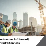 Civil Contractors in Chennai