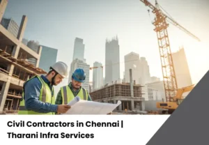 Civil Contractors in Chennai