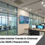 Corporate Interior Trends in Chennai Offices for 2025 | Tharani Infra