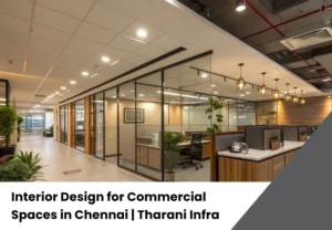 Interior Design for Commercial Spaces in Chennai